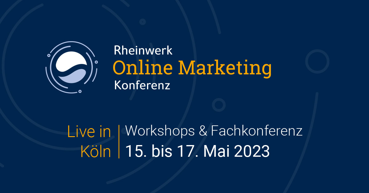 Rheinwerk Online Marketing Konferenz v Kolíne nad Rýnom 2023